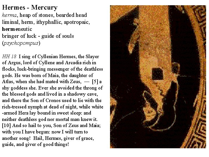 Hermes - Mercury herma, heap of stones, bearded head liminal, herm, ithyphallic, apotropaic, hermeneutic