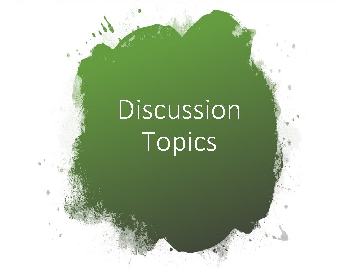 Discussion Topics 