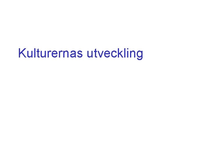 Kulturernas utveckling 