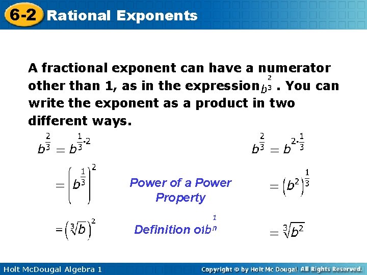 6 -2 Rational Exponents A fractional exponent can have a numerator other than 1,