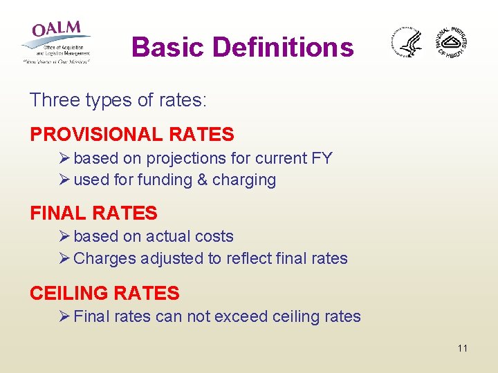 Basic Definitions Three types of rates: PROVISIONAL RATES Ø based on projections for current