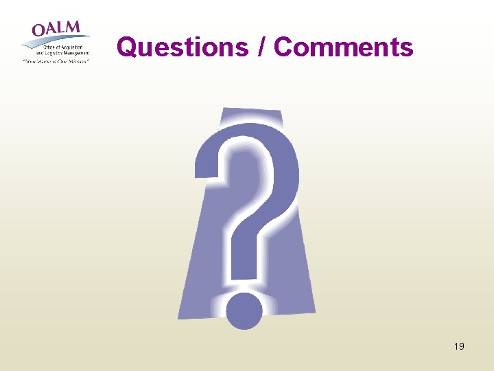 Questions / Comments 19 