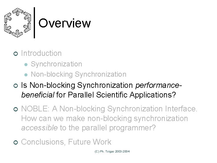 Overview ¢ Introduction l l Synchronization Non-blocking Synchronization ¢ Is Non-blocking Synchronization performancebeneficial for