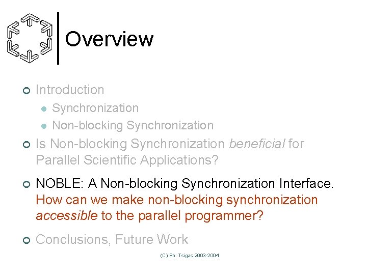 Overview ¢ Introduction l l Synchronization Non-blocking Synchronization ¢ Is Non-blocking Synchronization beneficial for