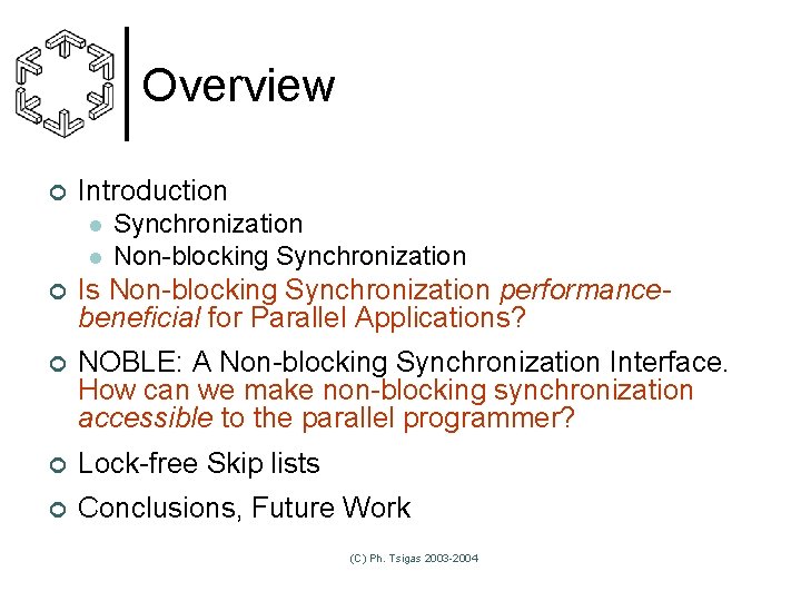 Overview ¢ Introduction l l Synchronization Non-blocking Synchronization ¢ Is Non-blocking Synchronization performancebeneficial for