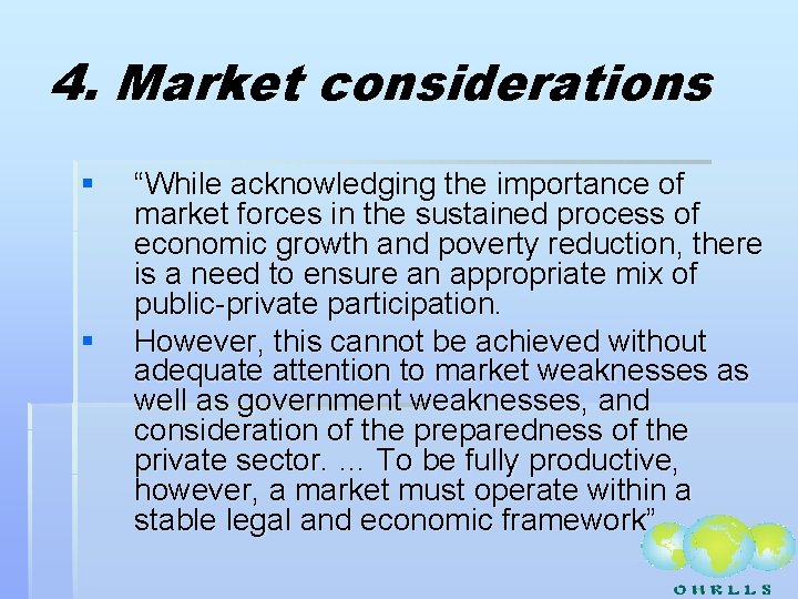 4. Market considerations § § “While acknowledging the importance of market forces in the