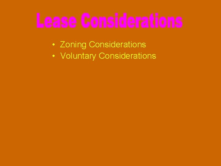  • Zoning Considerations • Voluntary Considerations 