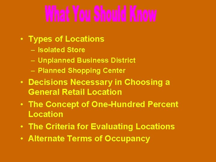 • Types of Locations – Isolated Store – Unplanned Business District – Planned • Types of Locations – Isolated Store – Unplanned Business District – Planned