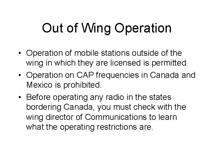 Out of Wing Operation • Operation of mobile stations outside of the wing in