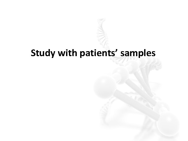 Study with patients’ samples 