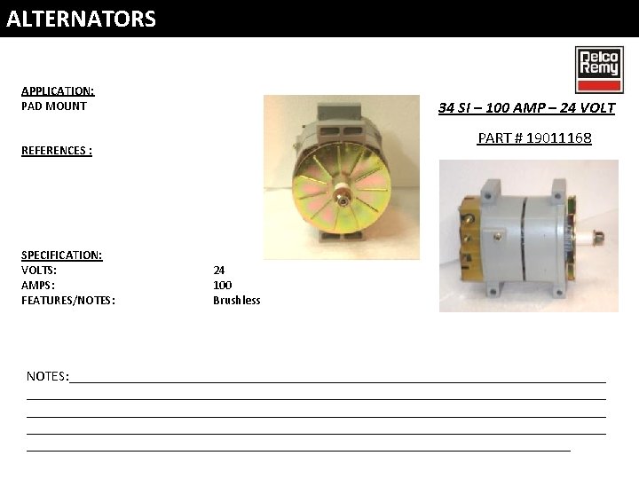 ALTERNATORS APPLICATION: PAD MOUNT 34 SI – 100 AMP – 24 VOLT PART #