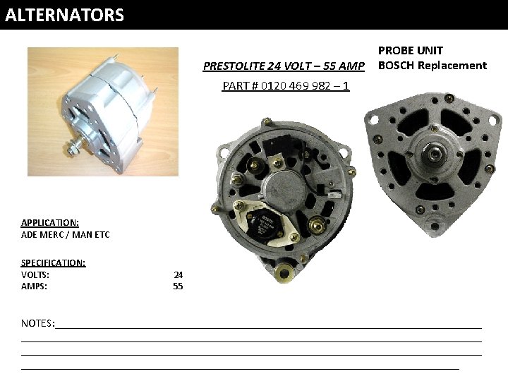 ALTERNATORS PRESTOLITE 24 VOLT – 55 AMP PROBE UNIT BOSCH Replacement PART # 0120