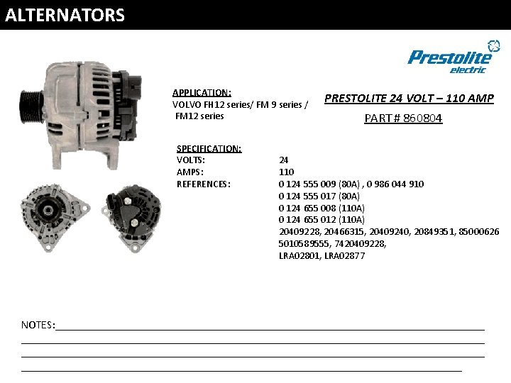 ALTERNATORS APPLICATION: VOLVO FH 12 series/ FM 9 series / FM 12 series SPECIFICATION: