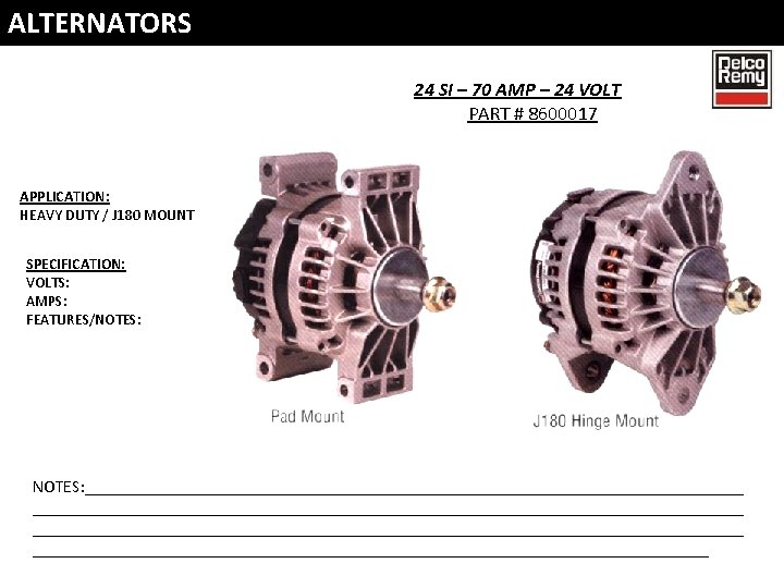 ALTERNATORS 24 SI – 70 AMP – 24 VOLT PART # 8600017 APPLICATION: HEAVY