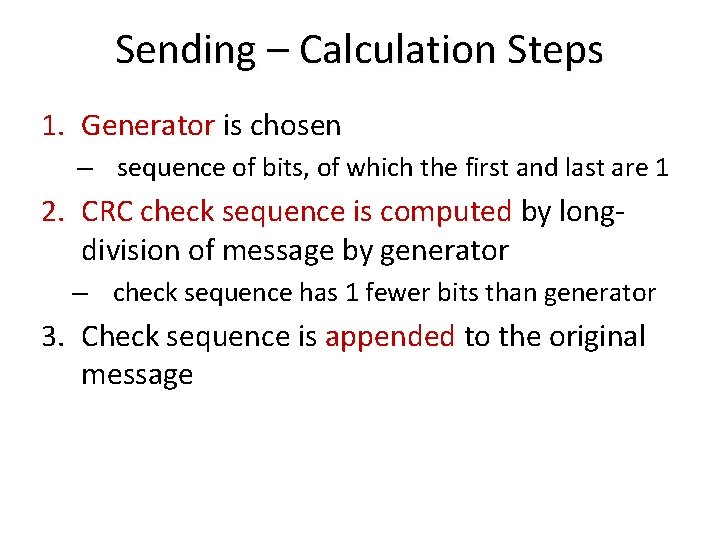 Sending – Calculation Steps 1. Generator is chosen – sequence of bits, of which