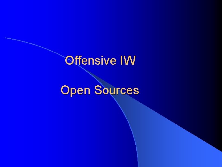 Offensive IW Open Sources 