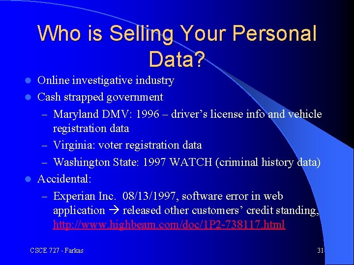 Who is Selling Your Personal Data? Online investigative industry l Cash strapped government –