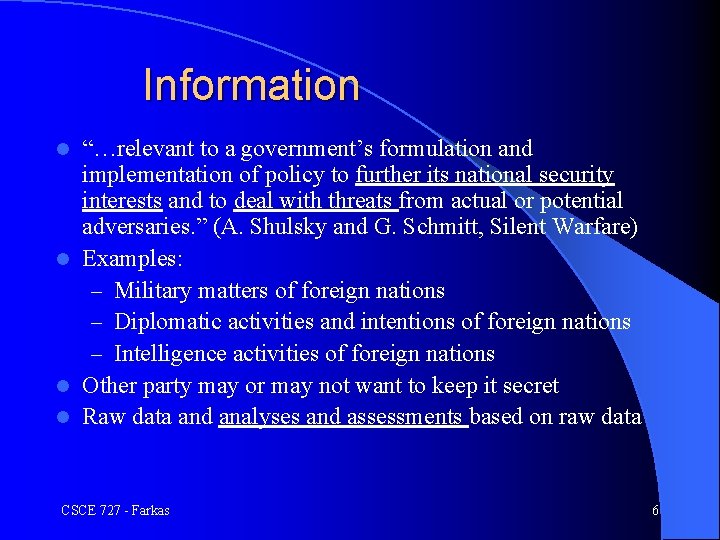 Information “…relevant to a government’s formulation and implementation of policy to further its national