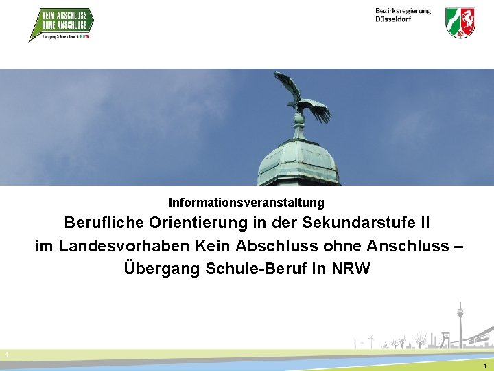 Informationsveranstaltung Berufliche Orientierung in der Sekundarstufe II im Landesvorhaben Kein Abschluss ohne Anschluss –