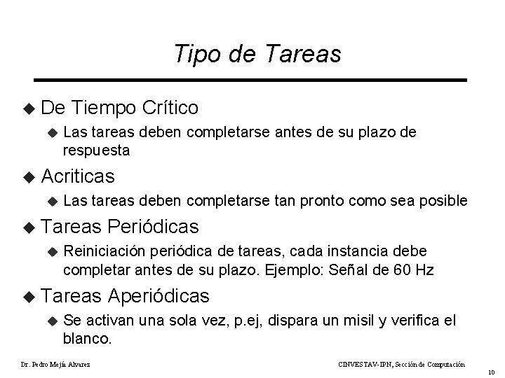 Tipo de Tareas u De u Tiempo Crítico Las tareas deben completarse antes de