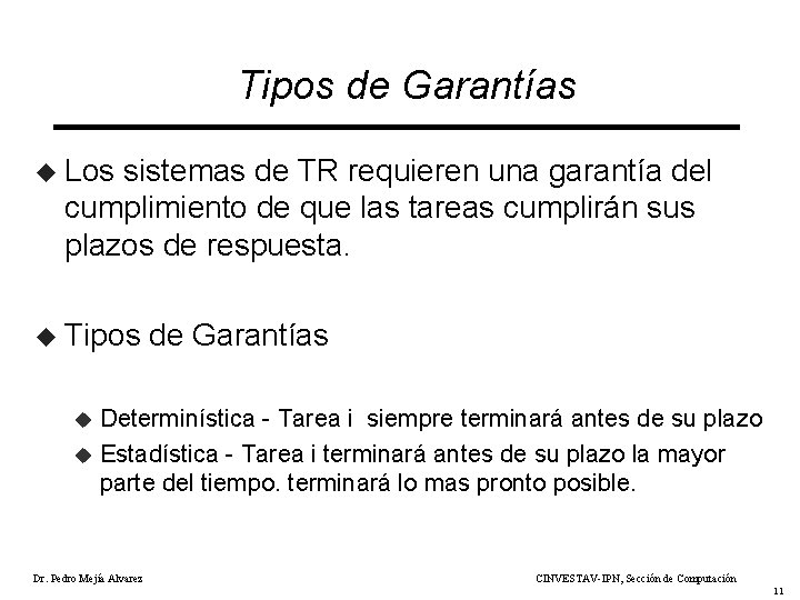 Tipos de Garantías u Los sistemas de TR requieren una garantía del cumplimiento de