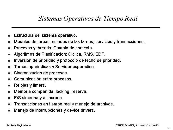 Sistemas Operativos de Tiempo Real u u u u Estructura del sistema operativo. Modelos