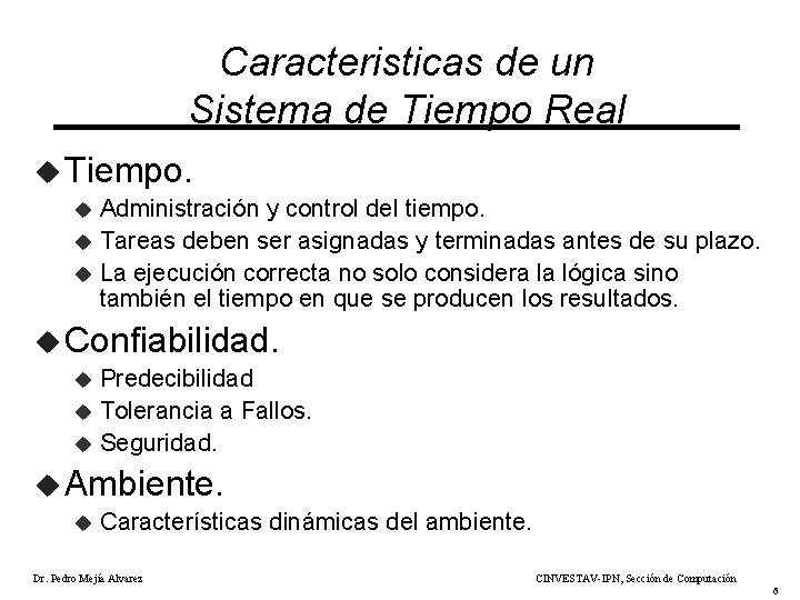 Caracteristicas de un Sistema de Tiempo Real u Tiempo. Administración y control del tiempo.