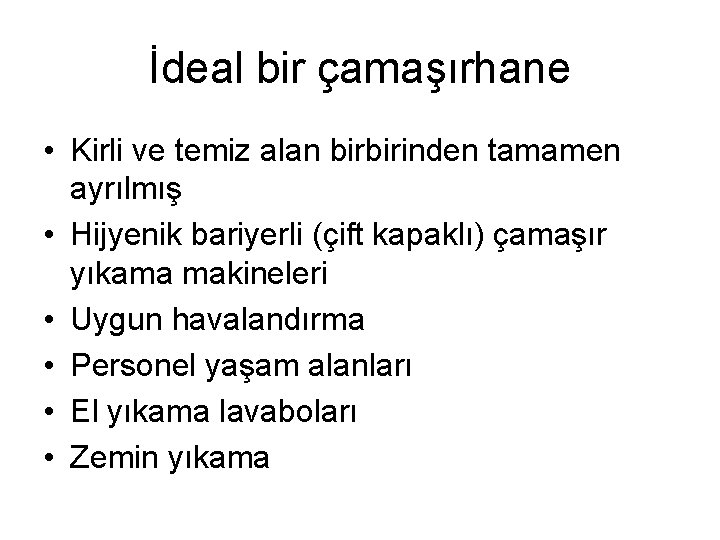 İdeal bir çamaşırhane • Kirli ve temiz alan birbirinden tamamen ayrılmış • Hijyenik bariyerli