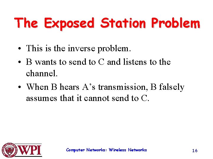 The Exposed Station Problem • This is the inverse problem. • B wants to