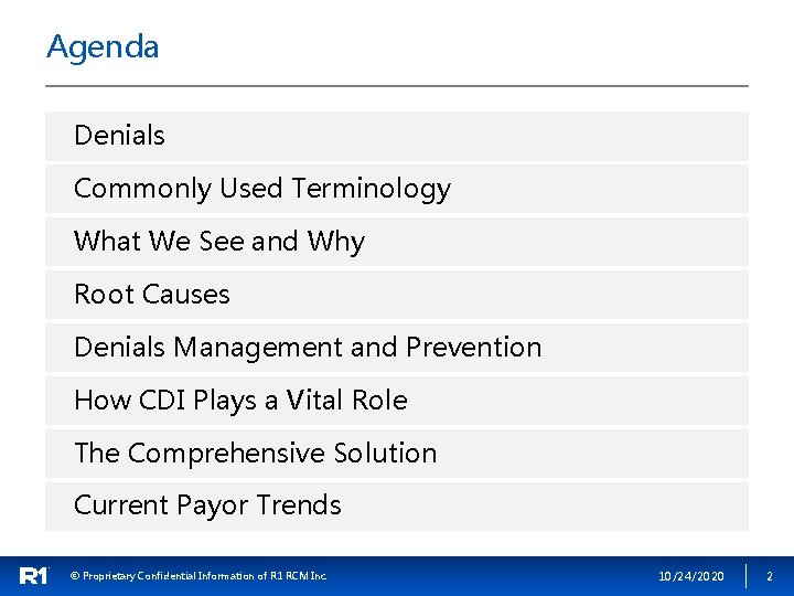 Agenda Denials Commonly Used Terminology What We See and Why Root Causes Denials Management