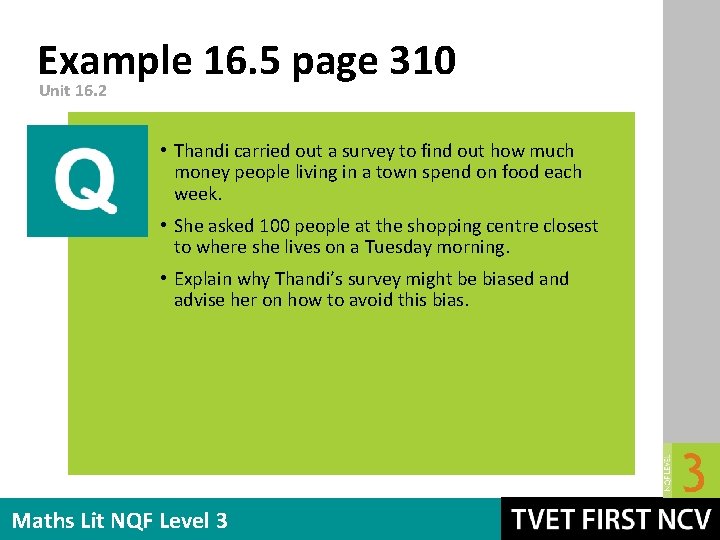 Example 16. 5 page 310 Unit 16. 2 • Thandi carried out a survey
