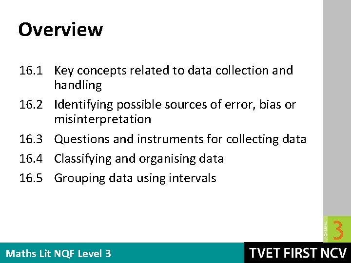 Overview 16. 1 Key concepts related to data collection and handling 16. 2 Identifying