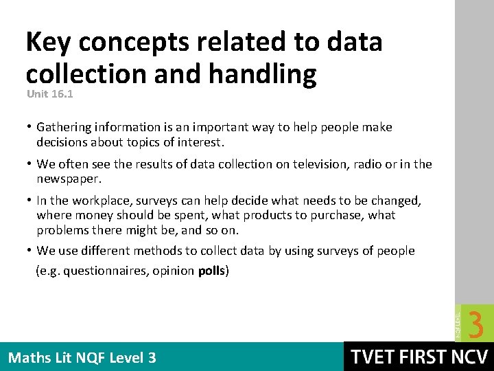 Key concepts related to data collection and handling Unit 16. 1 • Gathering information