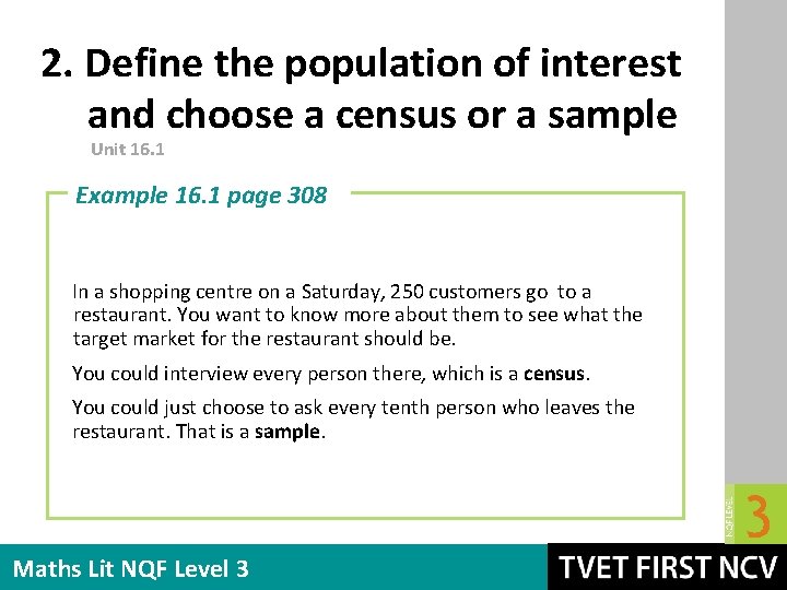 2. Define the population of interest and choose a census or a sample Unit