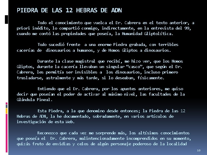 PIEDRA DE LAS 12 HEBRAS DE ADN Todo el conocimiento que vuelca el Dr.