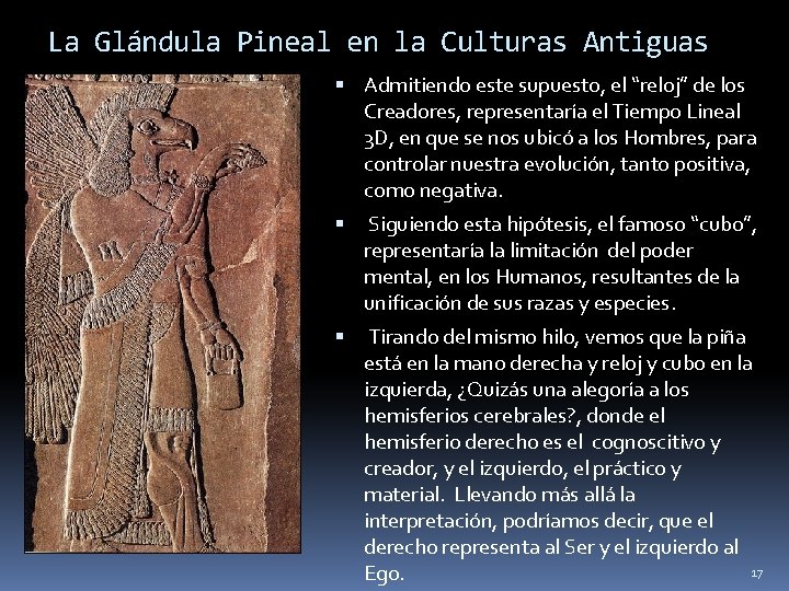 La Glándula Pineal en la Culturas Antiguas Admitiendo este supuesto, el “reloj” de los