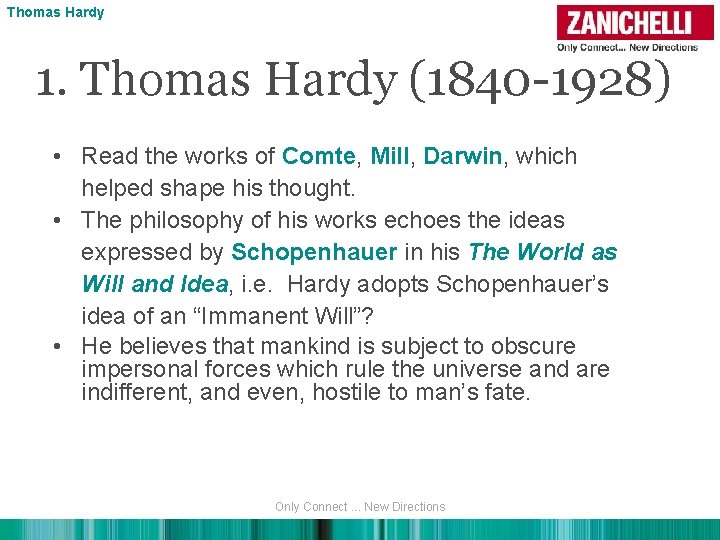 Thomas Hardy 1. Thomas Hardy (1840 -1928) • Read the works of Comte, Mill,
