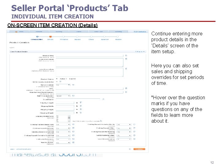 Seller Portal ‘Products’ Tab INDIVIDUAL ITEM CREATION ON-SCREEN ITEM CREATION (Details) Continue entering more