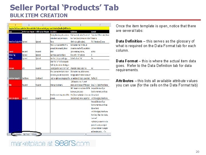 Seller Portal ‘Products’ Tab BULK ITEM CREATION Once the item template is open, notice