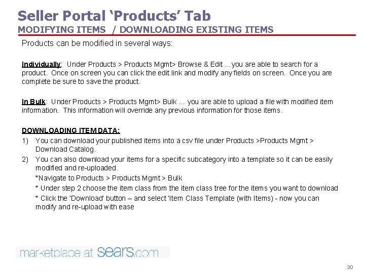 Seller Portal ‘Products’ Tab MODIFYING ITEMS / DOWNLOADING EXISTING ITEMS Products can be modified