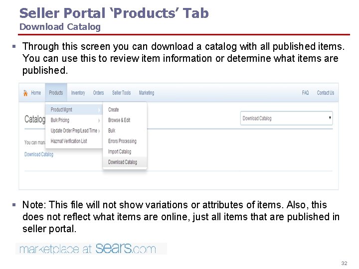 Seller Portal ‘Products’ Tab Download Catalog § Through this screen you can download a