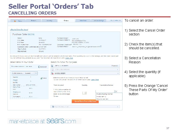Seller Portal ‘Orders’ Tab CANCELLING ORDERS To cancel an order: 1) Select the Cancel