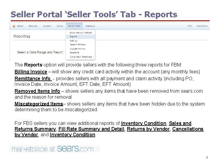 Seller Portal ‘Seller Tools’ Tab - Reports The Reports option will provide sellers with
