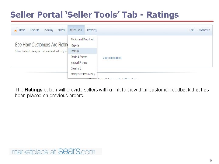 Seller Portal ‘Seller Tools’ Tab - Ratings The Ratings option will provide sellers with