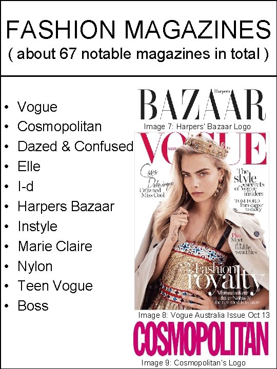 FASHION MAGAZINES ( about 67 notable magazines in total ) • • • Vogue