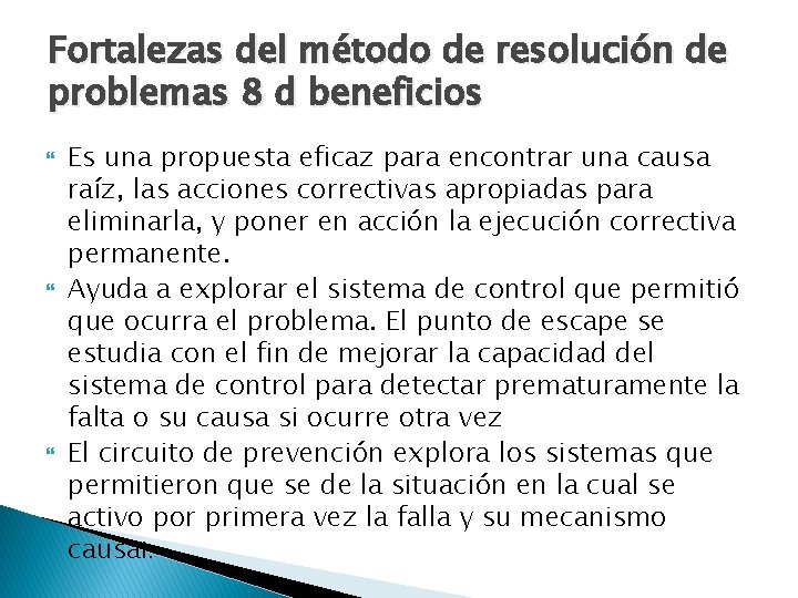 Fortalezas del método de resolución de problemas 8 d beneficios Es una propuesta eficaz