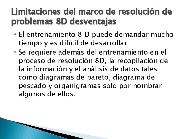 Limitaciones del marco de resolución de problemas 8 D desventajas El entrenamiento 8 D