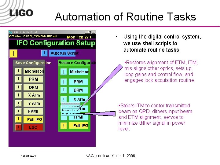 Automation of Routine Tasks § Using the digital control system, we use shell scripts