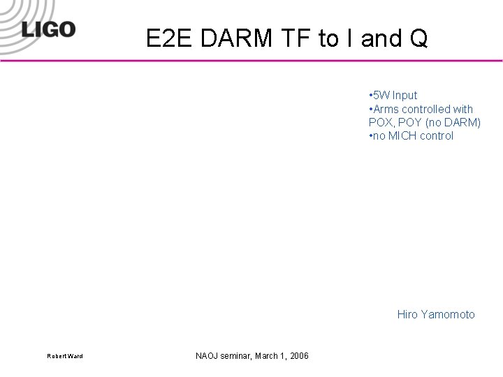 E 2 E DARM TF to I and Q • 5 W Input •