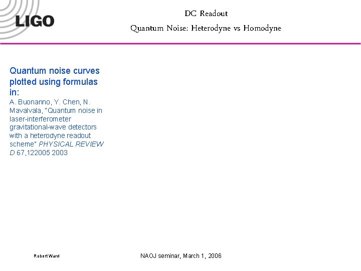 DC Readout Quantum Noise: Heterodyne vs Homodyne Quantum noise curves plotted using formulas in: